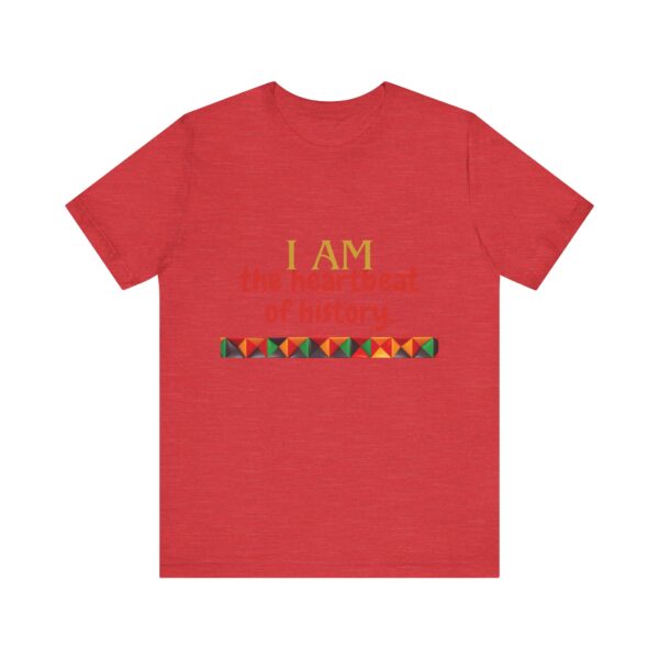 I AM the heartbeat of history (Black History Month Collection) - Aksan Fos T-Shirt - Image 21