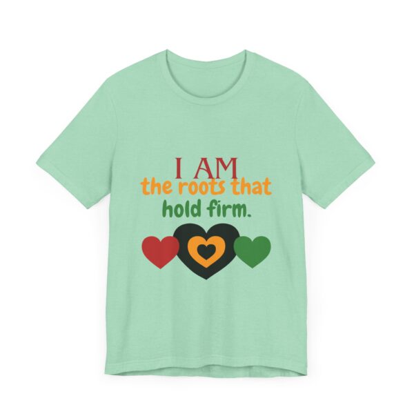 I AM the roots that hold firm (Black History Month Collection) - Aksan Fos T-Shirt - Image 15