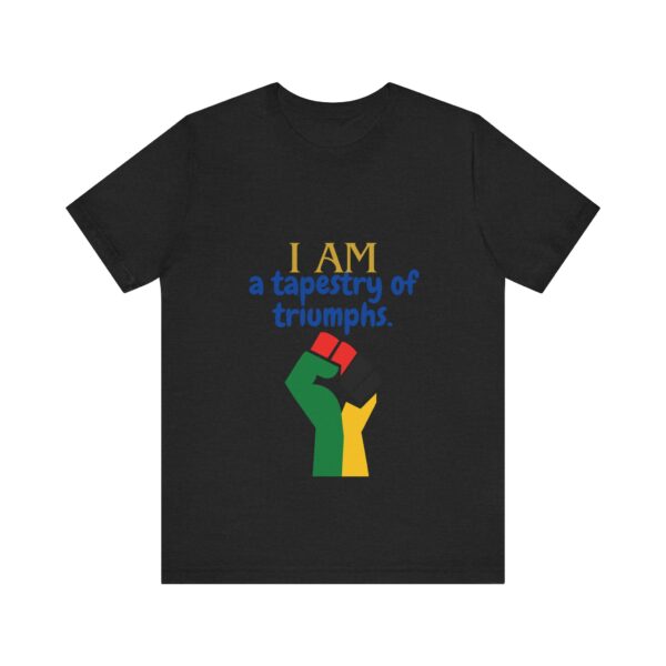 I AM a tapestry of triumphs (Black History Month Collection) - Aksan Fos T-Shirt - Image 16