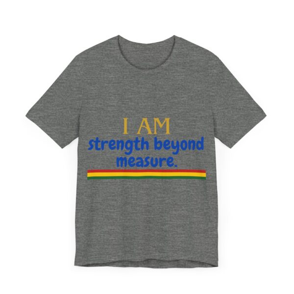 I AM strength beyond measure (Black History Month Collection) - Aksan Fos T-Shirt - Image 11