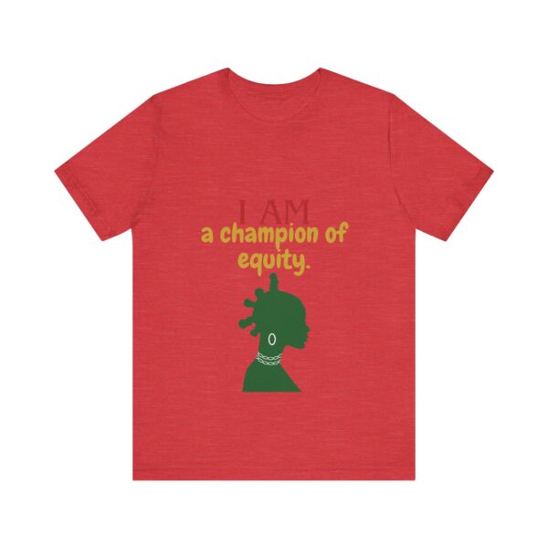 I AM a champion of equity (Black History Month Collection) - Aksan Fos T-Shirt - Image 14