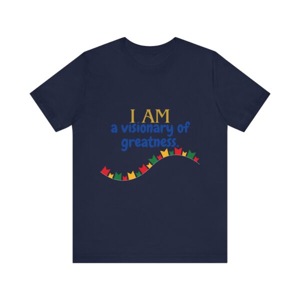 I AM a visionary of greatness (Black History Month Collection) - Aksan Fos T-Shirt - Image 21