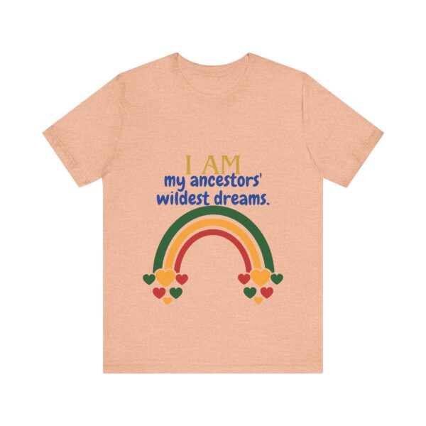 I AM my ancestors' wildest dreams (Black History Month Collection) - Aksan Fos T-Shirt - Image 13