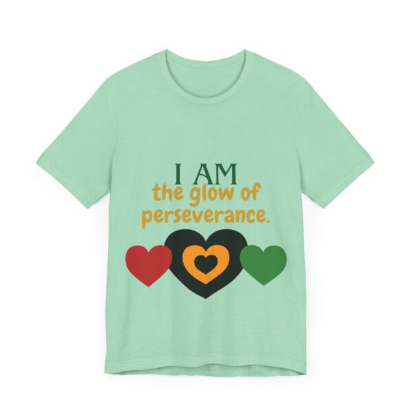 I AM the glow of perseverance (Black History Month Collection) - Aksan Fos T-Shirt - Image 23