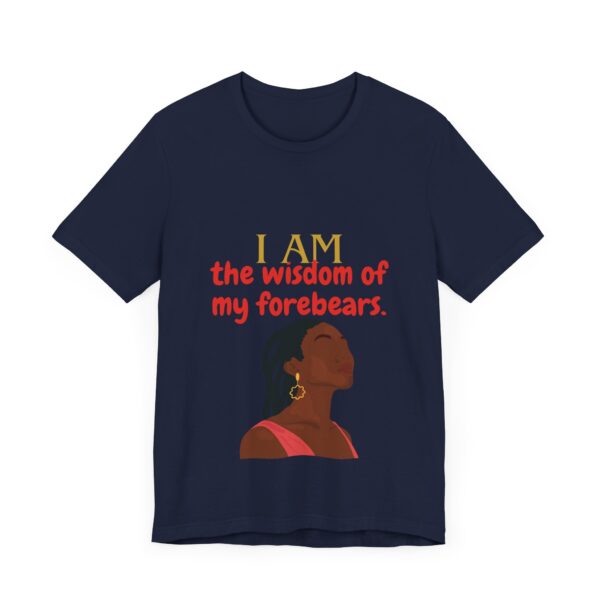 I AM the wisdom of my forebears (Black History Month Collection) - Aksan Fos T-Shirt - Image 19