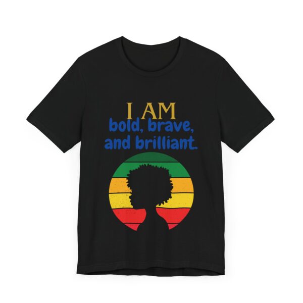 I AM bold, brave, and brilliant (Black History Month Collection) - Aksan Fos T-Shirt - Image 43