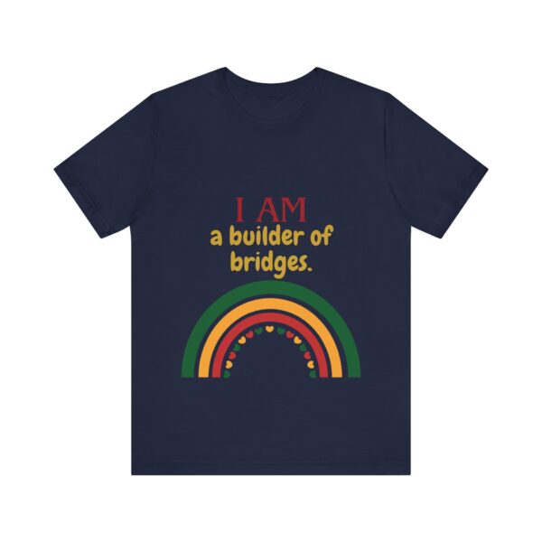 I AM a builder of bridges (Black History Month Collection) - Aksan Fos T-Shirt - Image 6