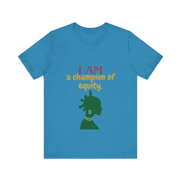 I AM a champion of equity (Black History Month Collection) - Aksan Fos T-Shirt - Image 10