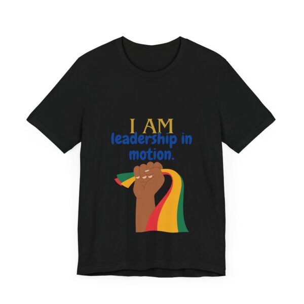 I AM leadership in motion (Black History Month Collection) - Aksan Fos T-Shirt - Image 27