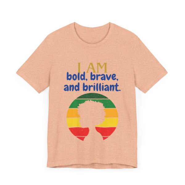 I AM bold, brave, and brilliant (Black History Month Collection) - Aksan Fos T-Shirt - Image 11