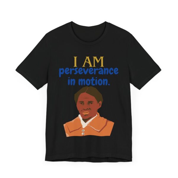 I AM perseverance in motion (Black History Month Collection) - Aksan Fos T-Shirt - Image 35